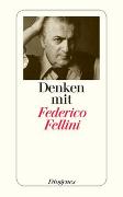 Denken mit Federico Fellini
