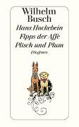 Hans Huckebein / Fipps der Affe / Plisch und Plum