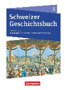 Schweizer Geschichtsbuch, Neubearbeitung, Band 2, Vom Beginn der Neuzeit bis zum Ersten Weltkrieg, Schülerbuch